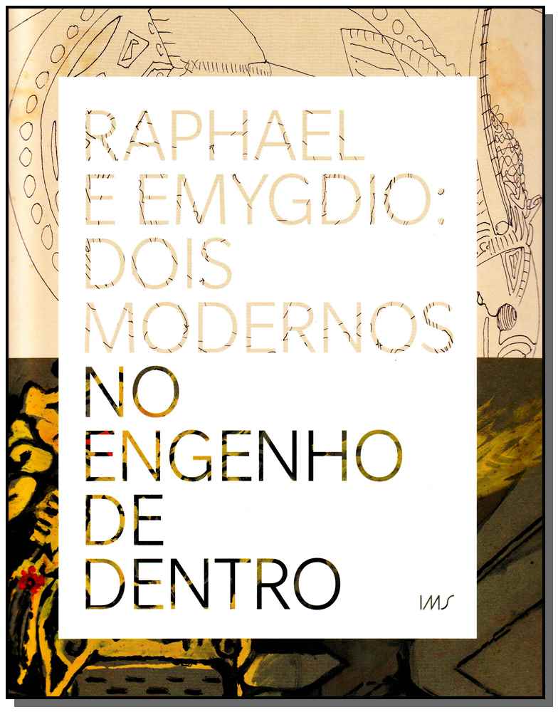 Raphael e Emygdio: Dois Modernos no Engenho de Dentro
