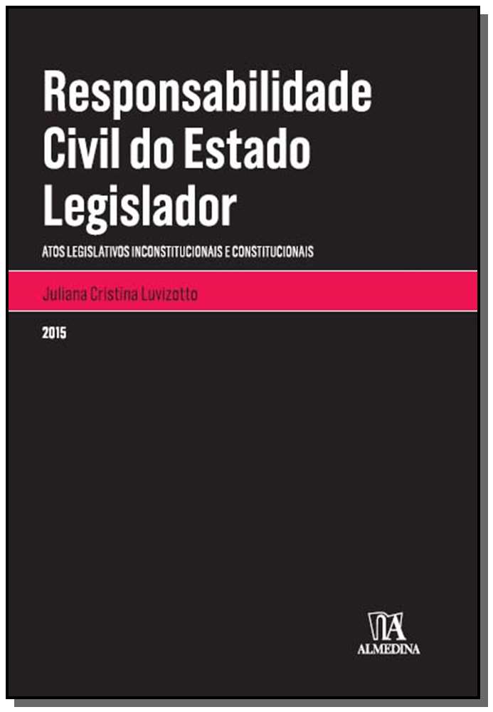 Responsabilidade Civil do Estado Legislador - 01Ed/15