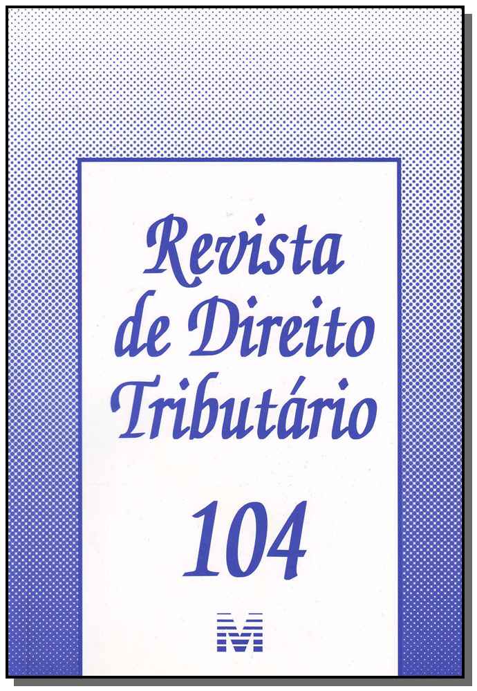 Revista de Direito Tributario Ed. 104