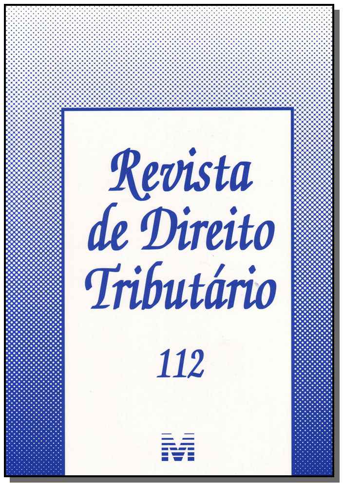 Revista de Direito Tributário Ed. 112