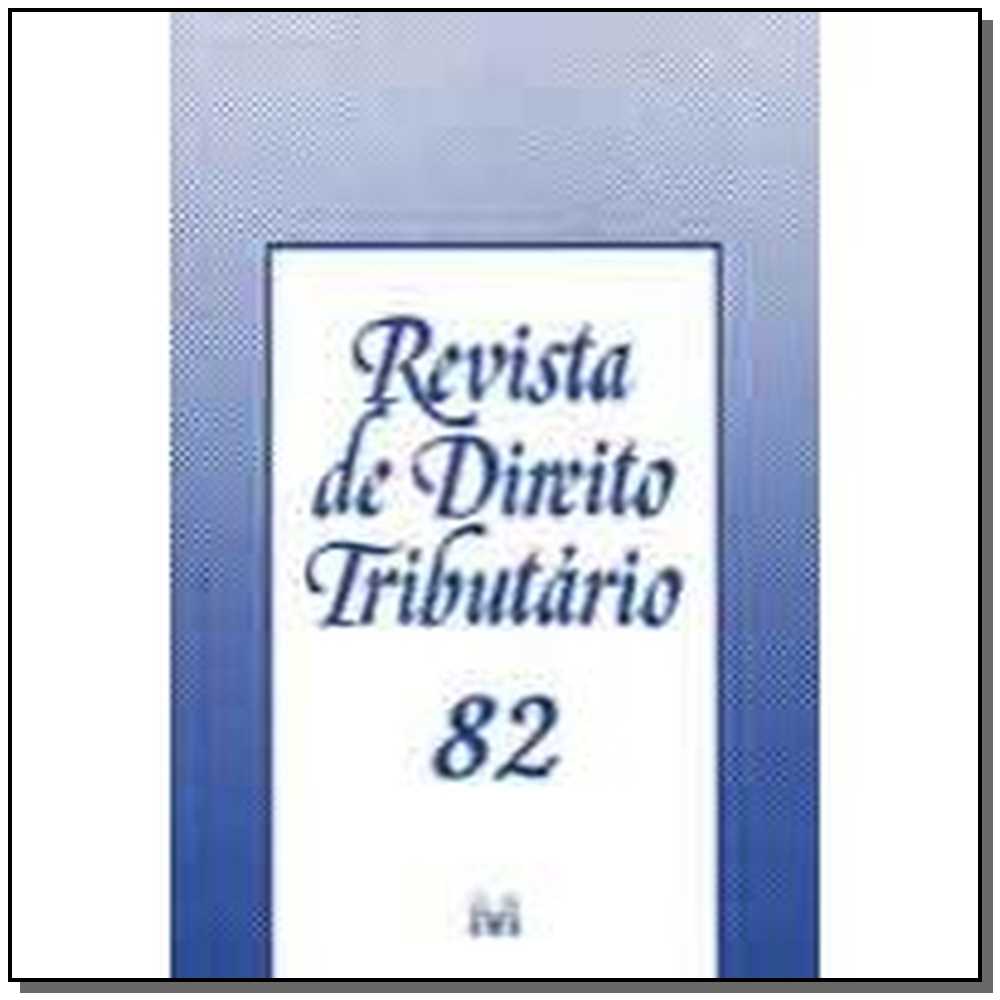 Revista De Direito Tributario Vol. 82