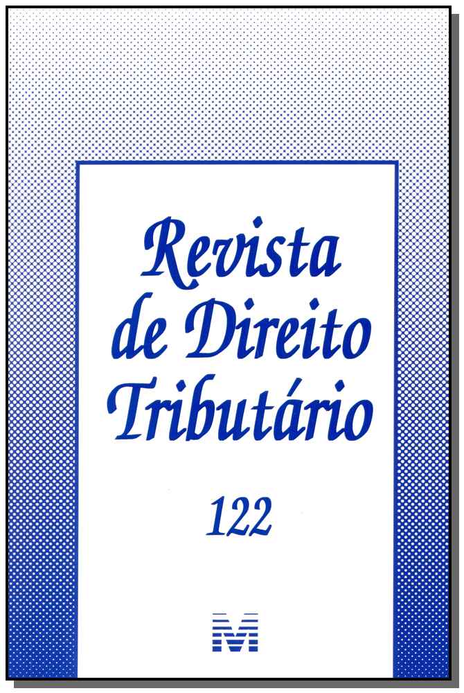 Revista de Direito Tributário Vol.122