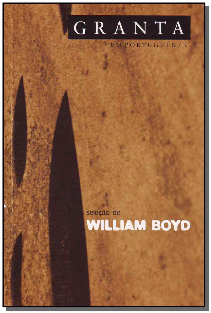 Revista Granta Vol.03 - Seleção de William Boyd