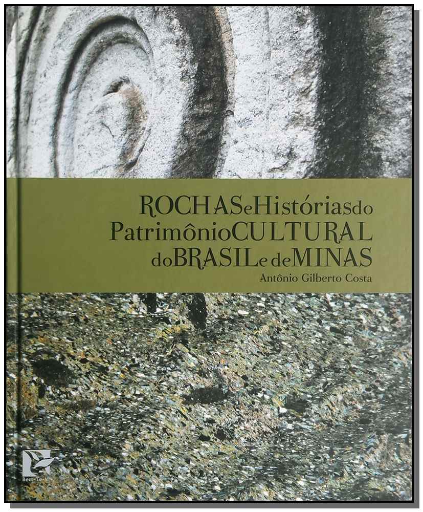 Rochas e Histórias do Patrimonio Cultural do Brasil e de Minas
