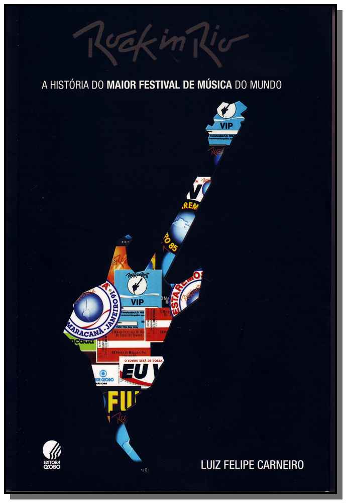 Rock In Rio - a História do Maior Festival de Música do Mundo