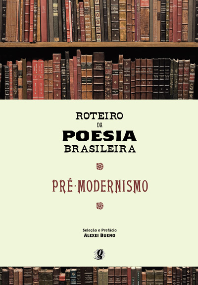 ROTEIRO DA POESIA BRASILEIRA - PRE-MODERNISMO