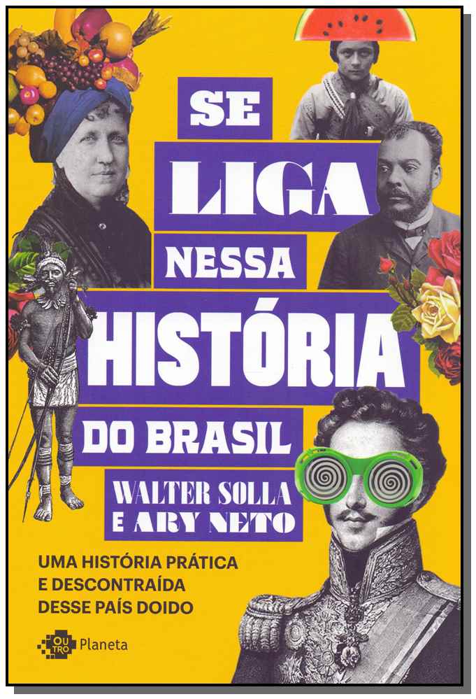 Se Liga Nessa História do Brasil