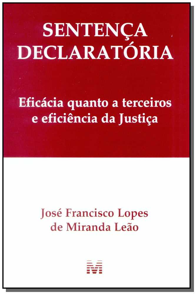 Sentença Declaratória - Eficácia Quanto a Terceiros e Eficiência da Justiça