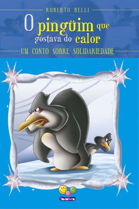 SENTIMENTOS:PINGUIM QUE GOSTAVA DO CALOR,O (SOLIDARIEDADE)