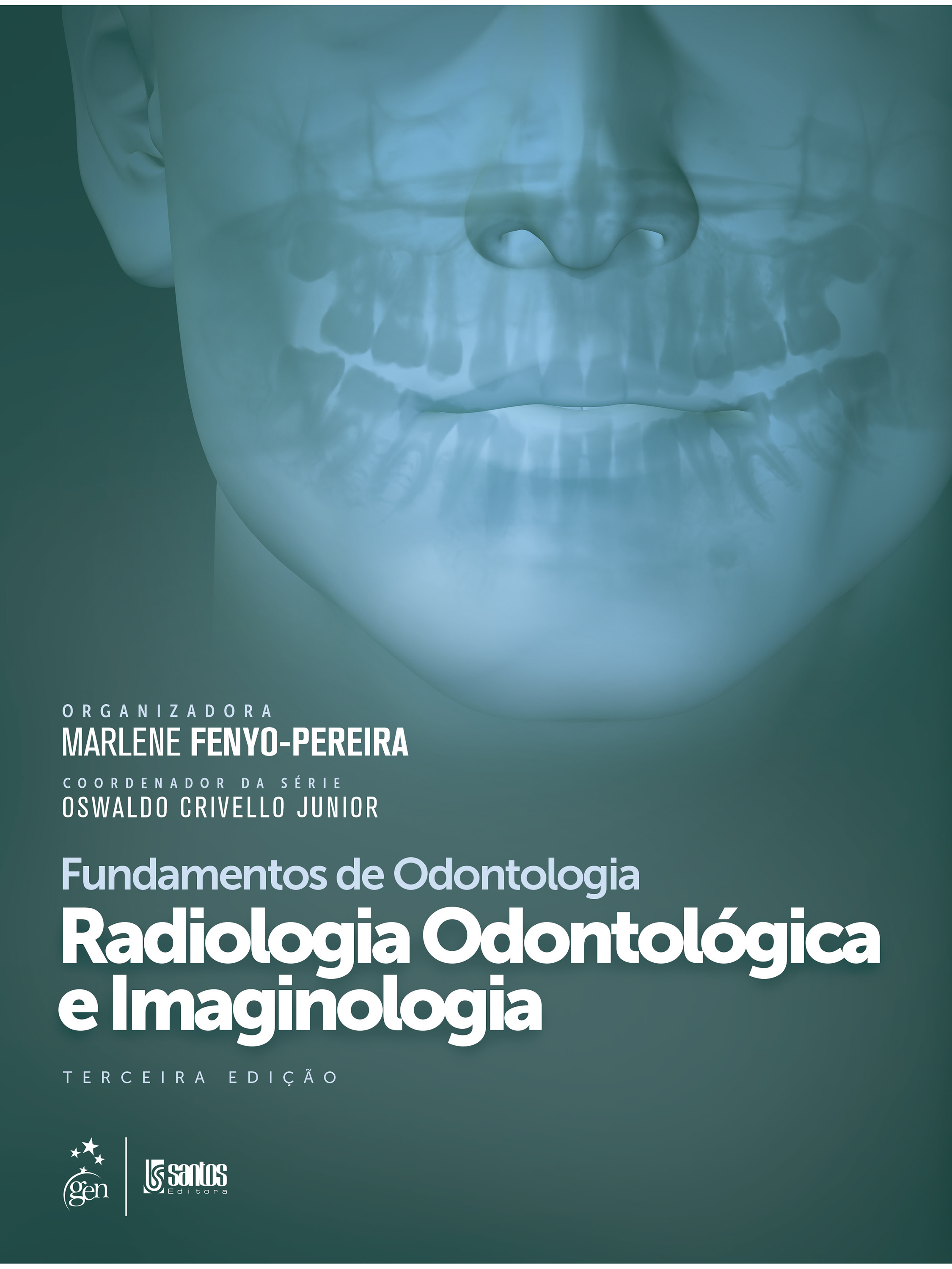 Série Fundamentos Odontologia - Radiologia Odontológica e Imaginologia