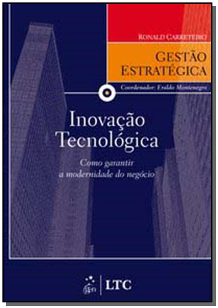 Serie Gestao Estrategica Inovacao Tecnologica Como