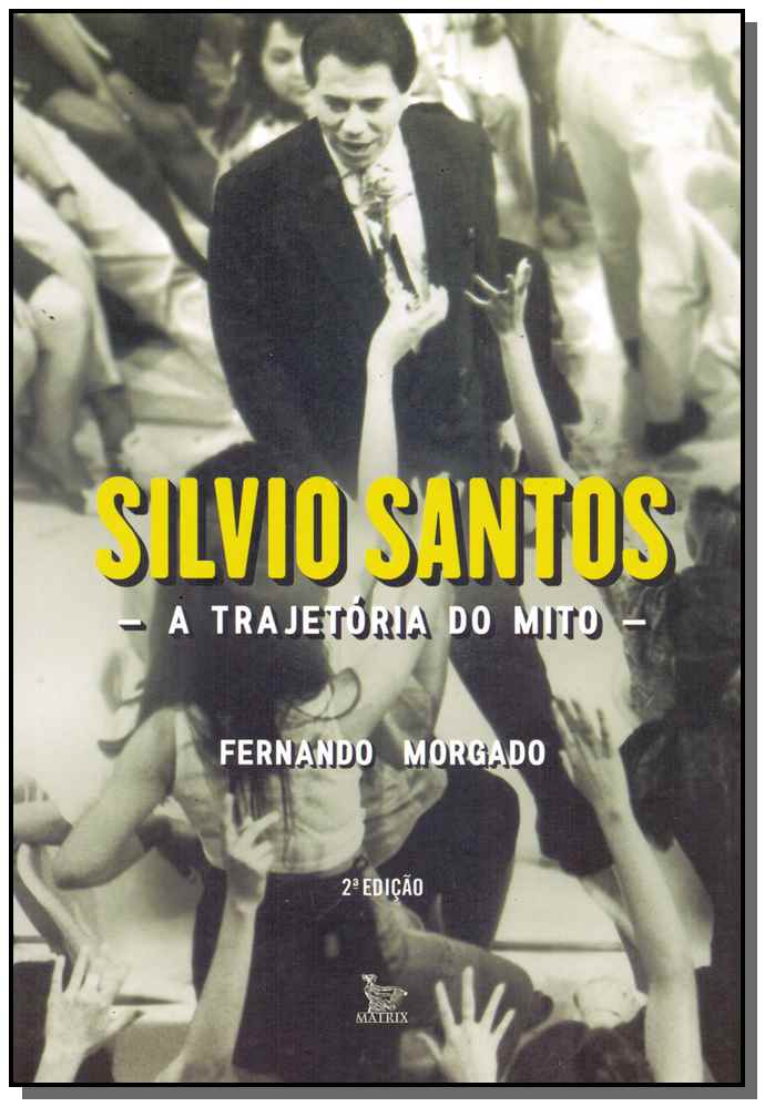 Silvio Santos - A Tragetória do Mito