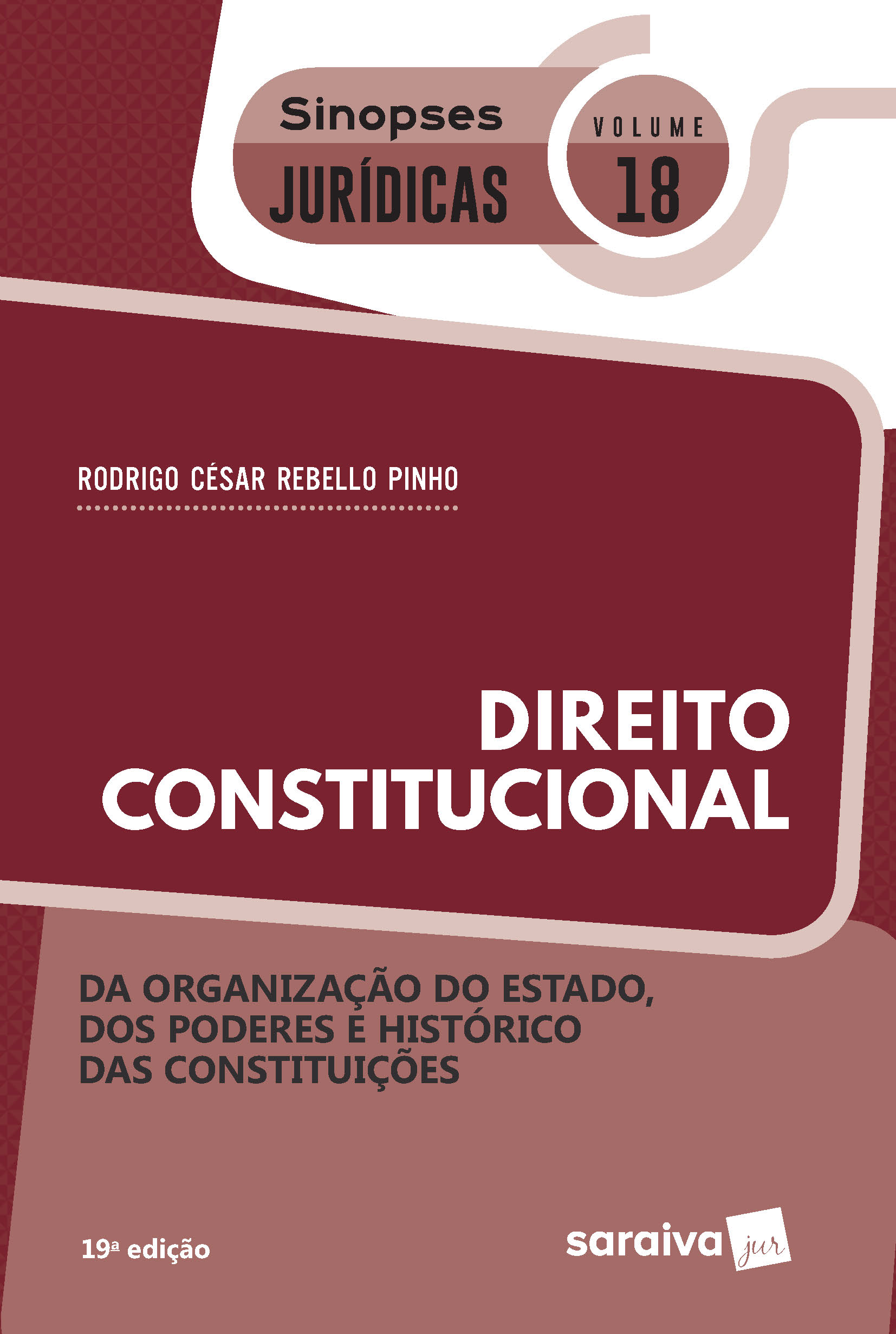 Sinopses -  Direito Constitucional - da Organização do Estado - Vol. 18 - 19ª Edição 2020