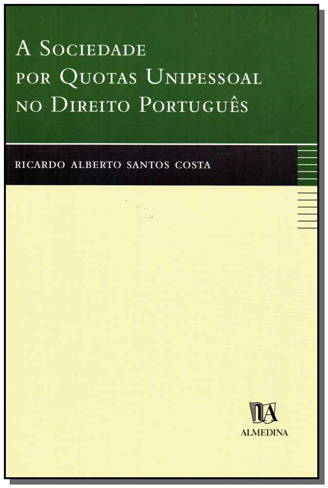 Sociedade por Quotas Unipessoal no Direito Português, A