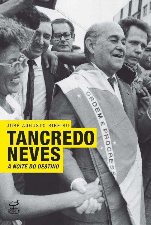 Tancredo Neves: A noite do destino
