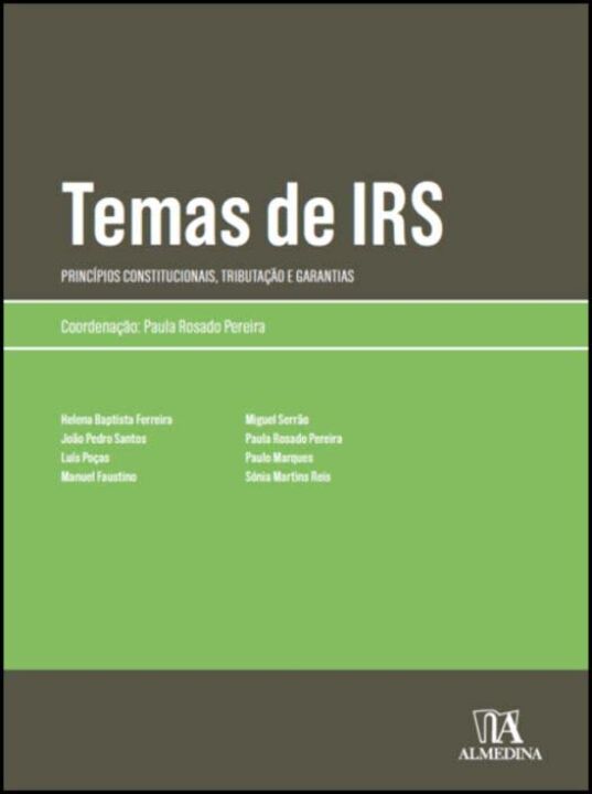 Temas de IRS - Princípios Constitucionais, Tributação e Garantias - 01Ed/20