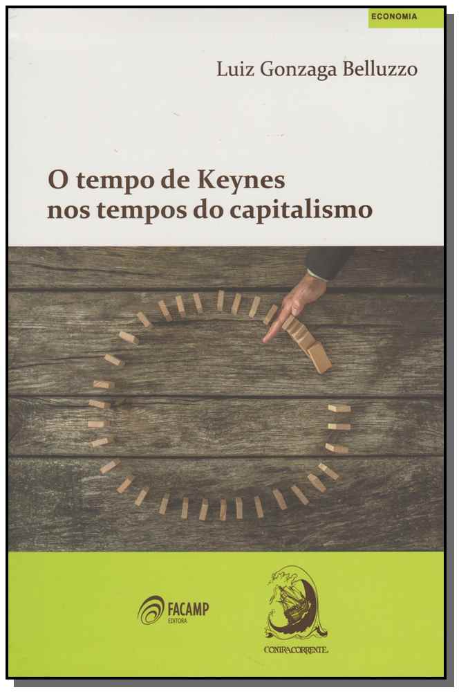 Tempo De Keynes Nos Tempos Do Capitalismo 01Ed/16