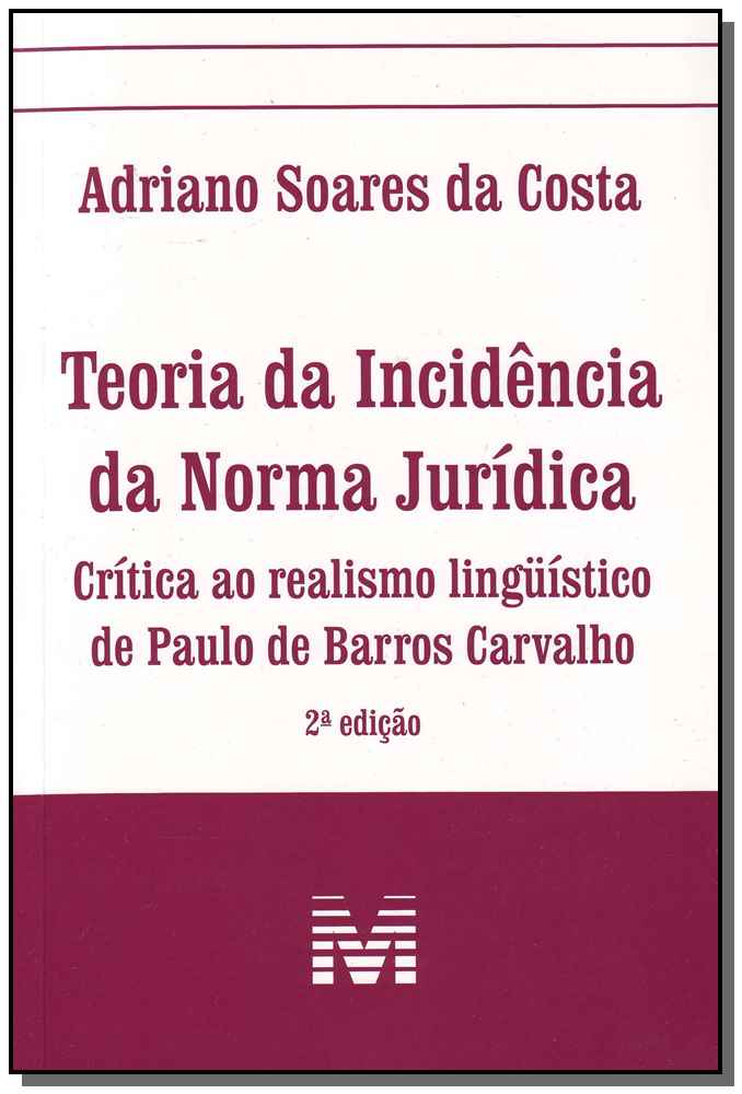 Teoria da Incidência da Norma Jurídica - Crítica ao Realismo Inguístico de Paulo de Barros Carvalho