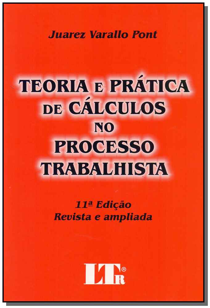 Teoria e Pratica de Calculo no Processo Trab. 11Ed/17
