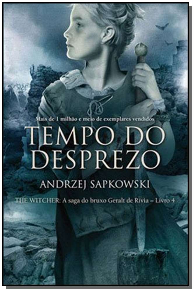The Witcher - Tempo do Desprezo - Vol. 4 - (A Saga do Bruxo Geralt de Rívia)
