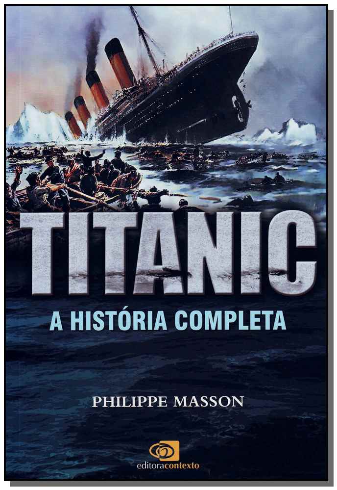 Titanic - a História Completa