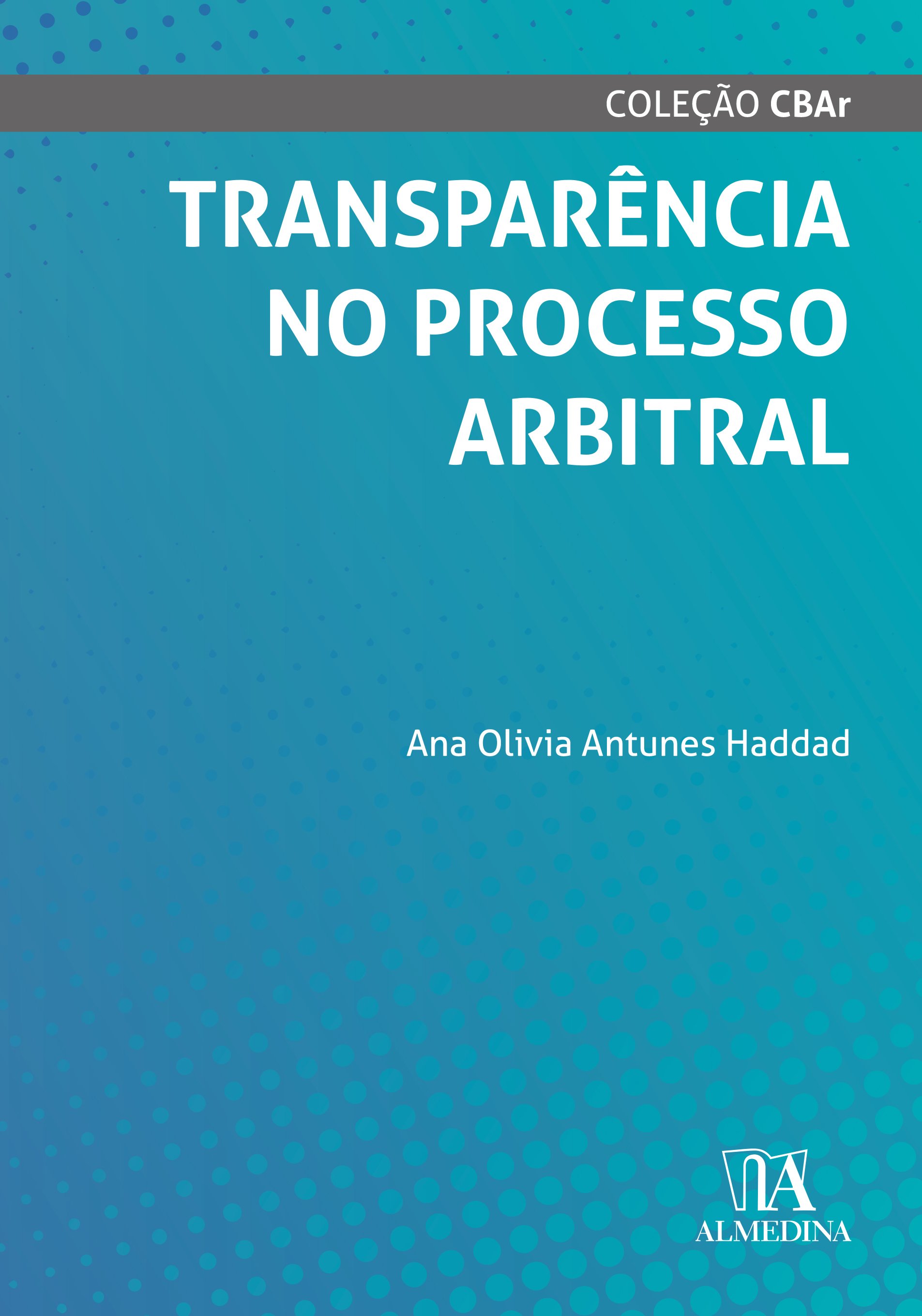 Transparência no Processo Arbitral - 01Ed/21