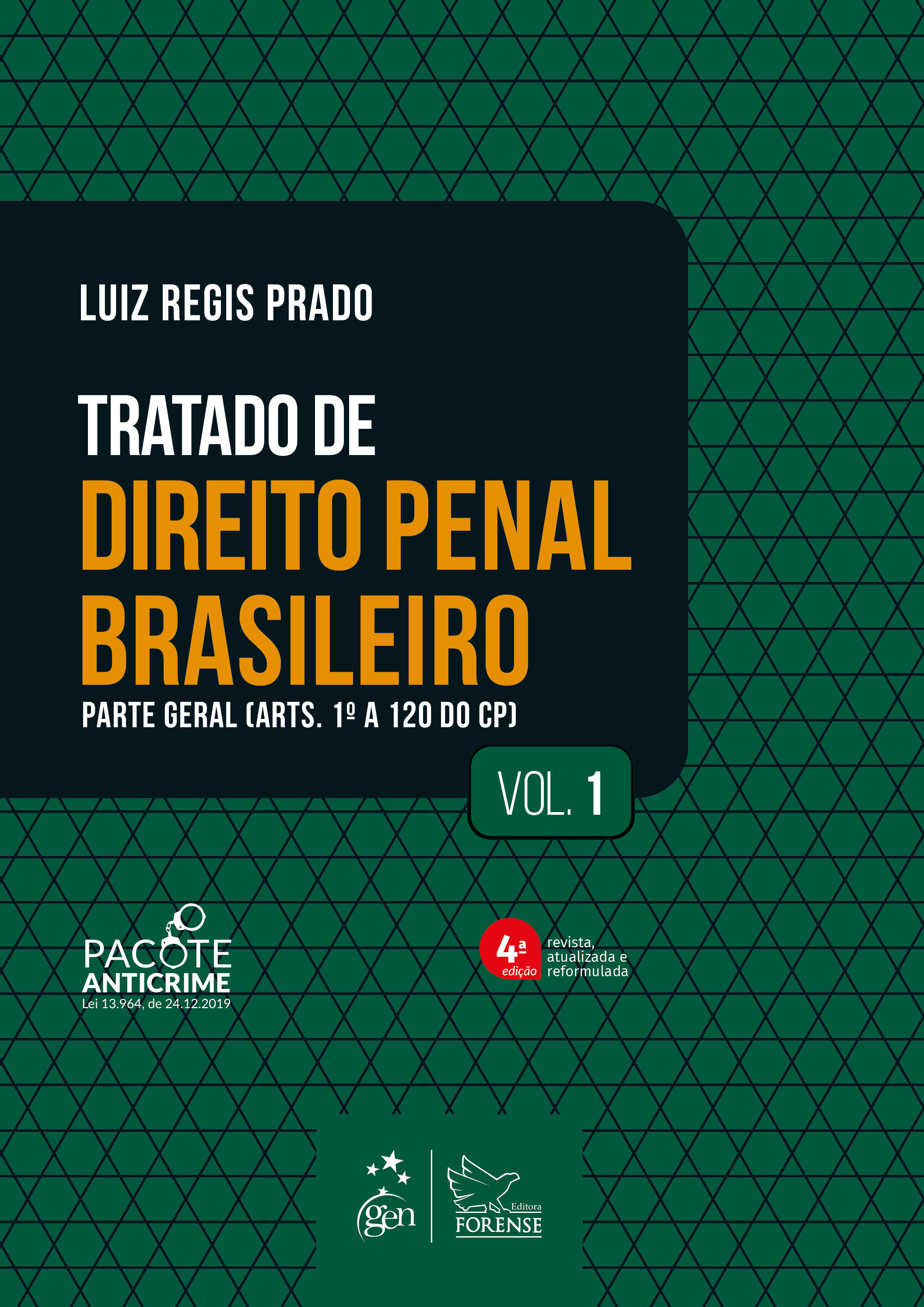 Tratado de Direito Penal Brasileiro - Parte Geral - 04ED/21 Vol. 1
