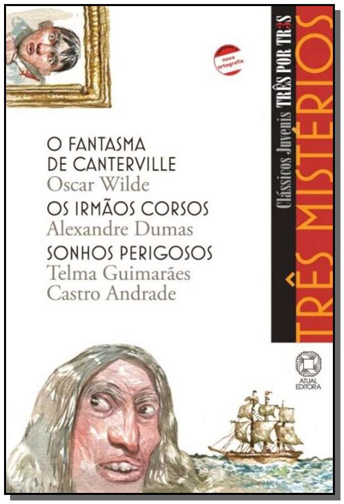 TRÊS MISTÉRIOS - O FANTASMA DE CANTERVILLE / OS IRMÃOS CORSOS / SONHOS PERIGOSOS