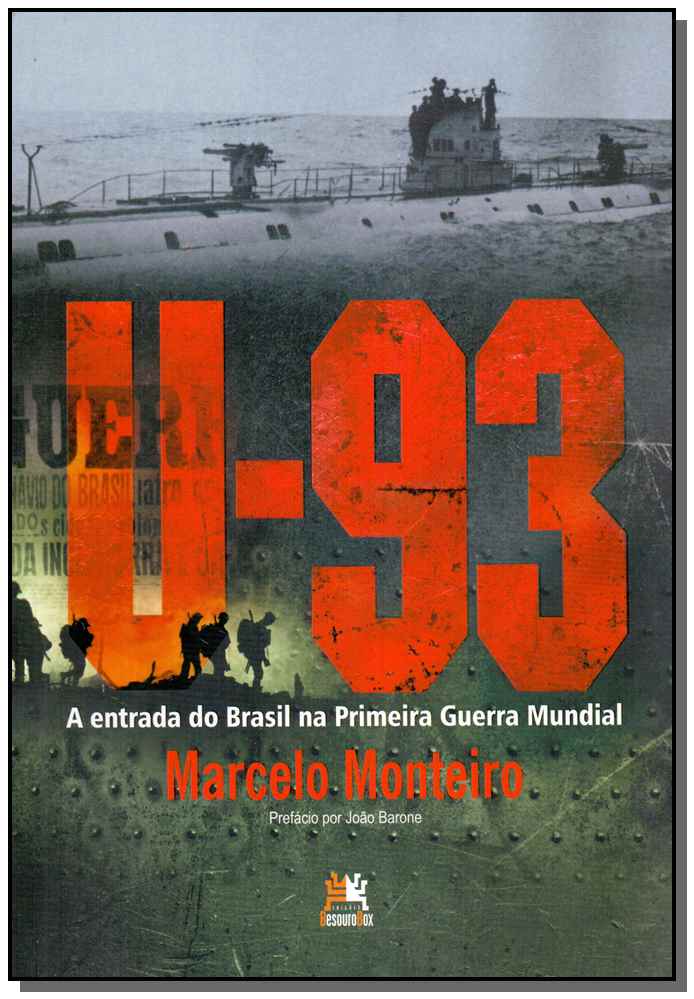 U-93: A Entrada do Brasil na Primeira Guerra Mundial