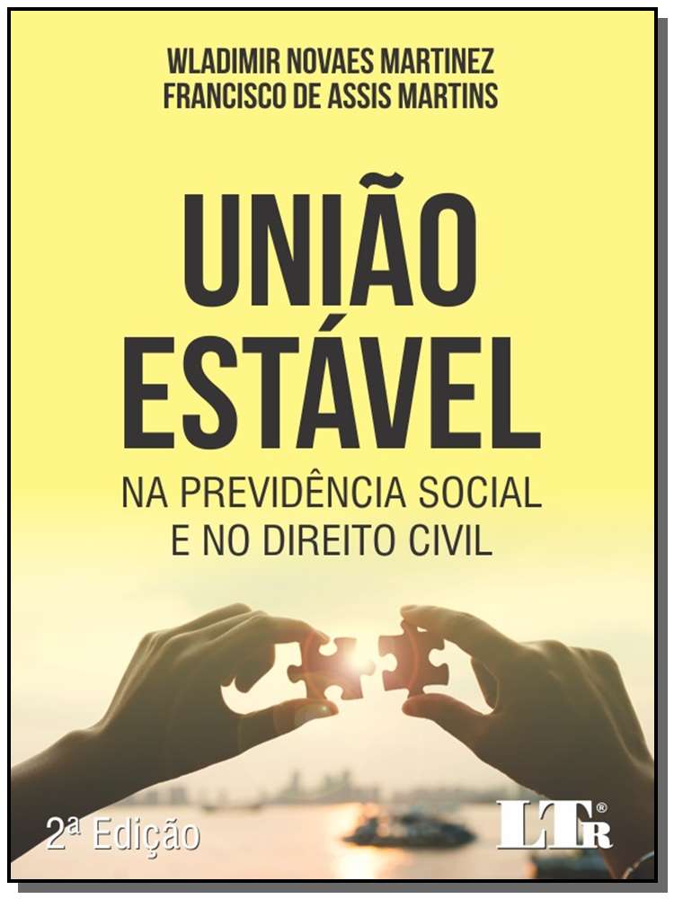 União Estável na Previdência Social e no Direito Civil - 02Ed/19