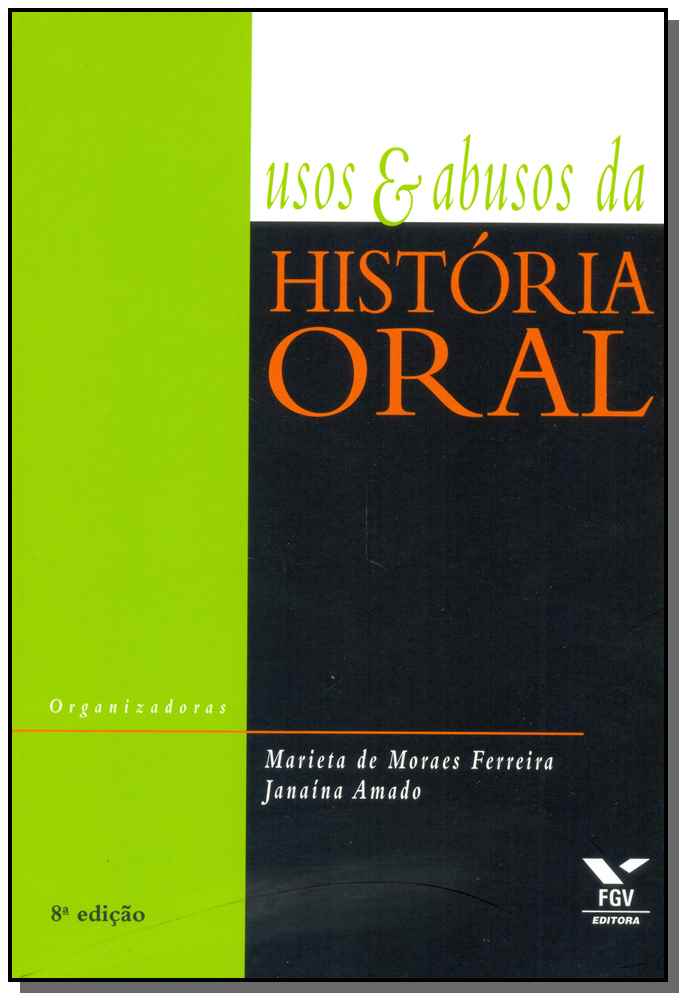 Usos e Abusos Da Historia Oral - 08Ed/15