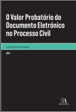 Valor Probatório do Documento Eletrónico no Processo Civil, O - 01Ed/16