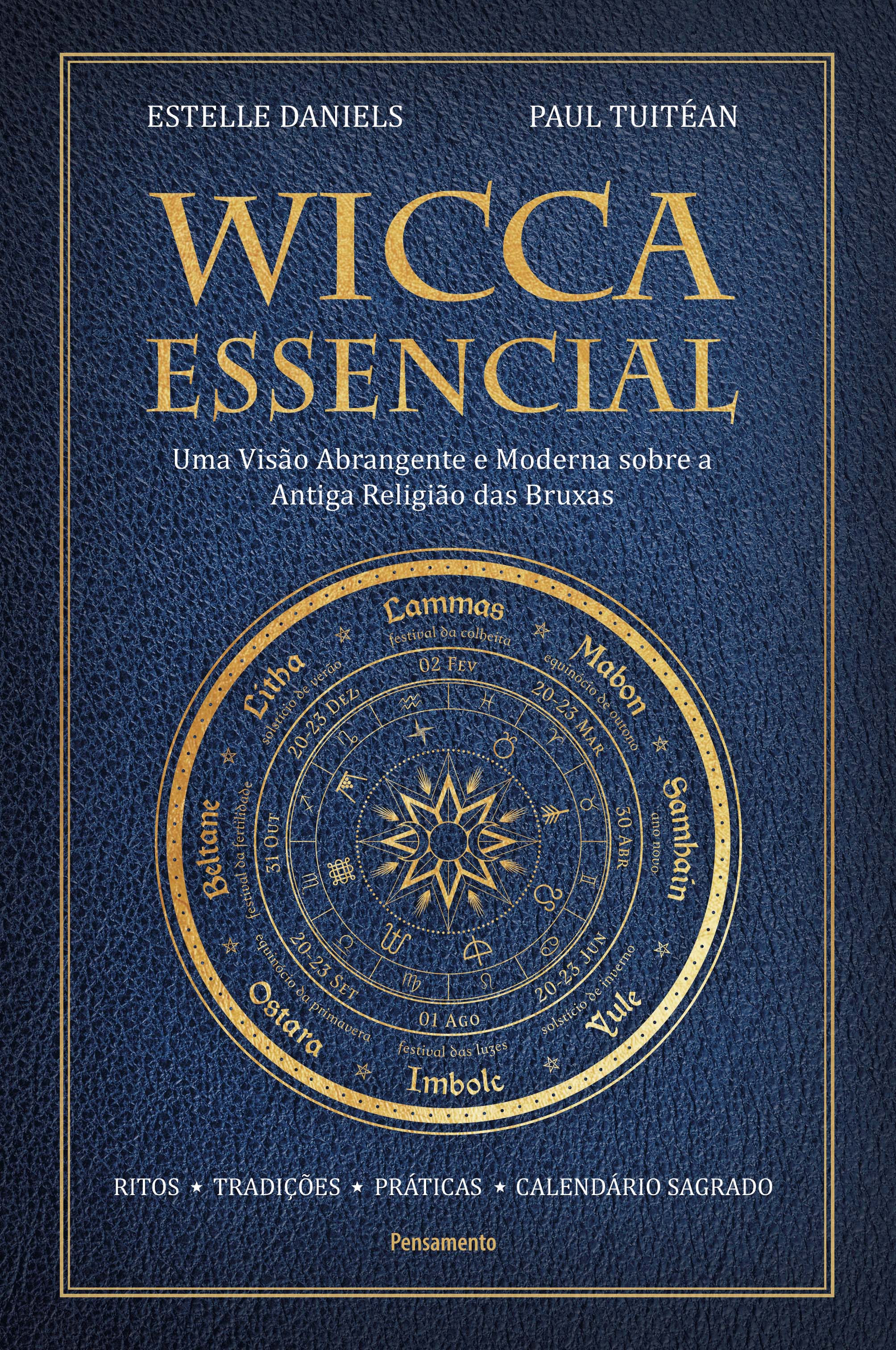Wicca Essencial - Uma Visão Abrangente e Moderna Sobre a Antiga Religião Das Bruxas