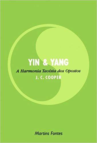 Yin e yang: A harmonia taoista dos opostos