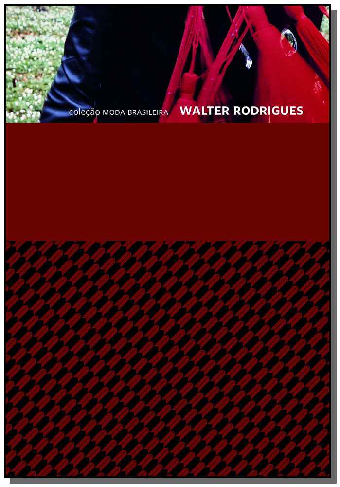 Zz-walter Rodrigues (Colecao Moda Brasileira)