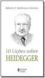 10 Licoes Sobre Heidegger
