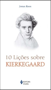 10 Lições Sobre Kierkegaard