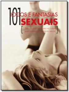 101 Jogos e Fantasias Sexuais