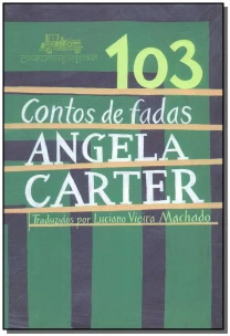 103 Contos de Fadas se Angela Carter