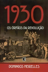 1930: Os orfãos da revolução