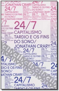 24/7 - Capitalismo Tardio e Os Fins Do Sono