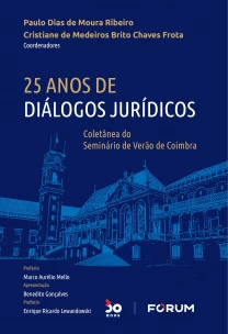 25 Anos De Diálogos Jurídicos - Coletânea Do Seminário De Verão De Coimbra