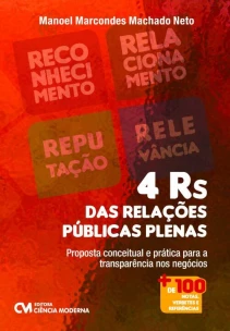 4 Rs das Relações Públicas Plenas - Proposta conceitual e prática para a transparência nos negócios