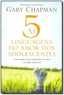5 Linguagens do Amor dos Adolescentes, As - 03Ed