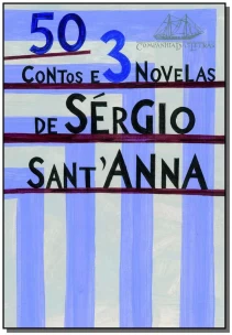 50 Contos e 3 Novelas De Sergio Santanna