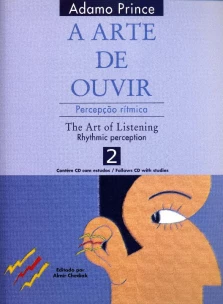 a Arte De Ouvir: Percepção Rítmica / The Art Of Listening: Rhythmic Perception - 2