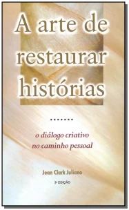 A Arte de Restaurar Histórias - 03Ed/99
