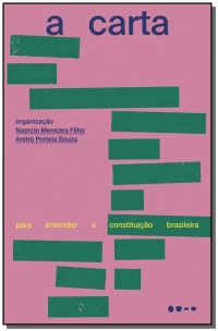 A Carta: Para Entender a Constituição Brasileira