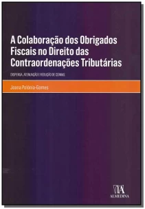 A Colaboração dos Obrigados Fiscais no Direito das Contraordenações Tributárias - 01Ed/18