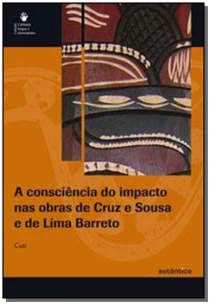 A consciência do impacto nas obras de Cruz e Sousa e de Lima Barreto